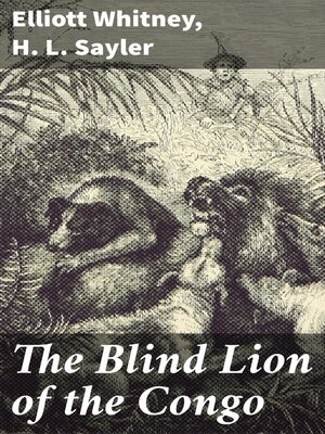 cover image of The Blind Lion of the Congo